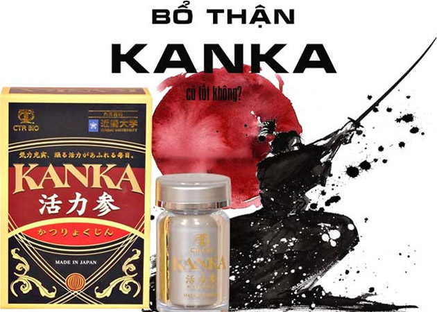 Viên uống tăng cường sinh lý Kanka có tốt không