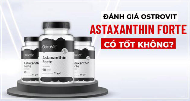 Ostrovit Astaxanthin Forte có tốt không